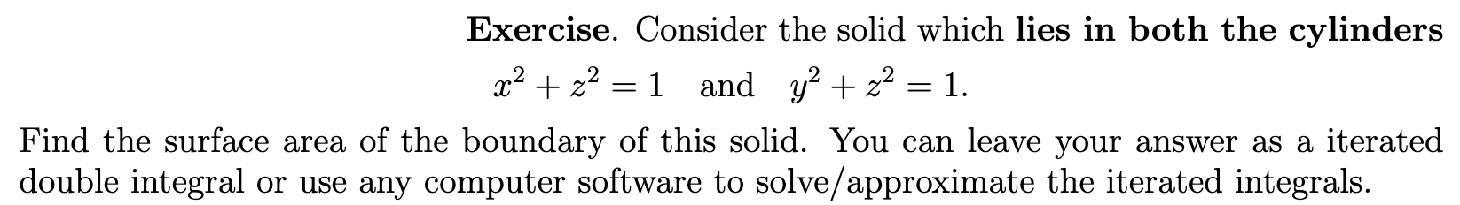Solved Exercise. Consider the solid which lies in both the | Chegg.com