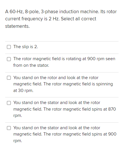 Solved A 60-Hz, 8-pole, 3-phase induction machine. Its rotor | Chegg.com