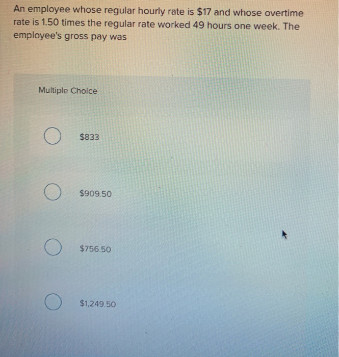Solved An employee whose regular hourly rate is $17 and | Chegg.com