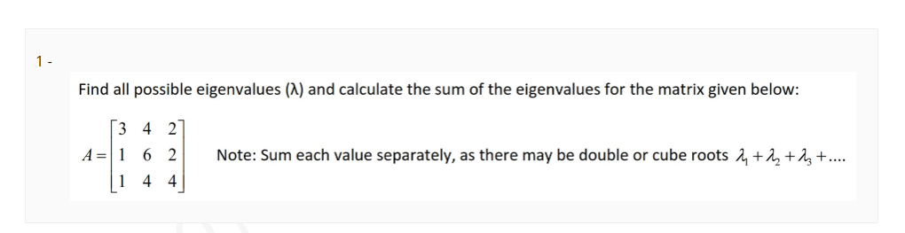 Solved Find all possible eigenvalues (λ) and calculate the | Chegg.com