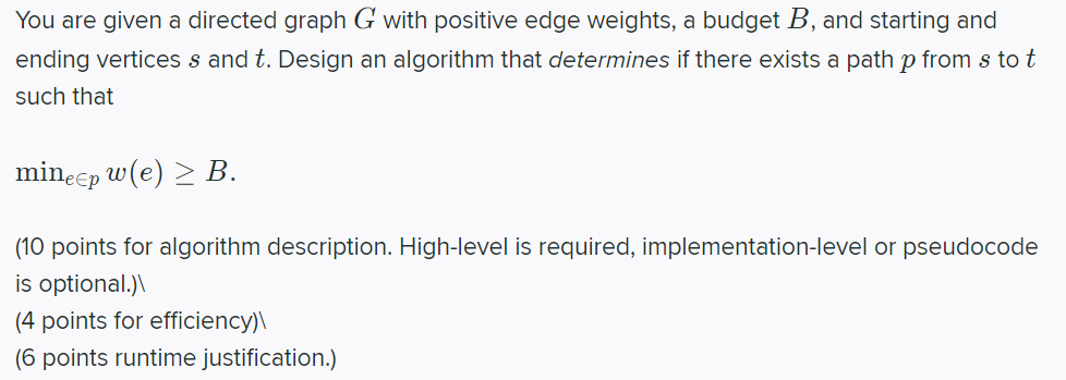 Solved You are given a directed graph G with positive edge | Chegg.com