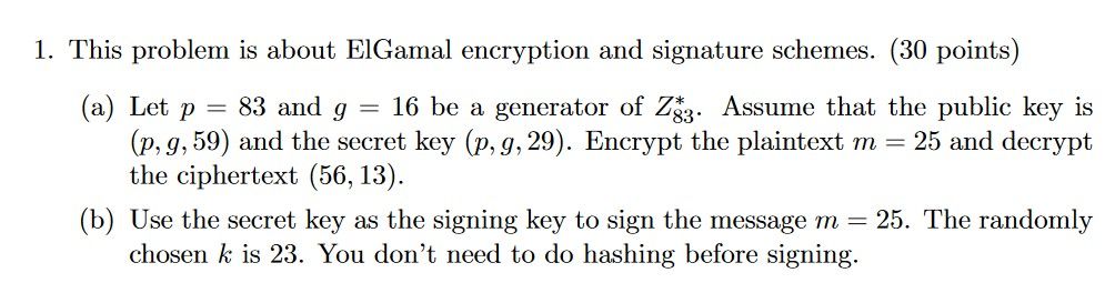 Solved Q6. (15 marks) Following is a version of DSA Elgamal