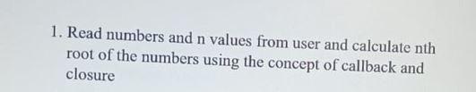 Solved 1. Read numbers and n values from user and calculate | Chegg.com