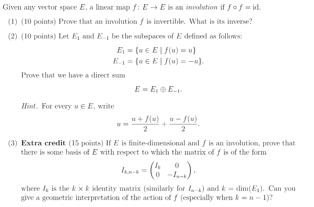 Solved Given Any Vector Space E A Linear Map F E E Is An Chegg Com