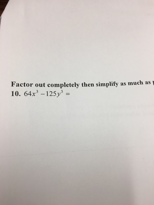 solved-factor-out-completely-then-simplify-as-much-as-64x-3-chegg