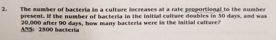 Solved 2. The number of bacteria in a culture increases at a | Chegg.com