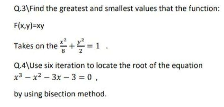 Solved Q.3\Find the greatest and smallest values that the | Chegg.com