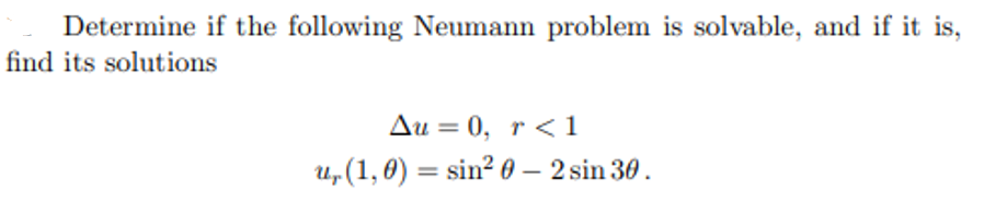 Solved Determine if the following Neumann problem is | Chegg.com