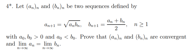 Solved 4*. Let (an)n and (bn)n be two sequences defined by | Chegg.com