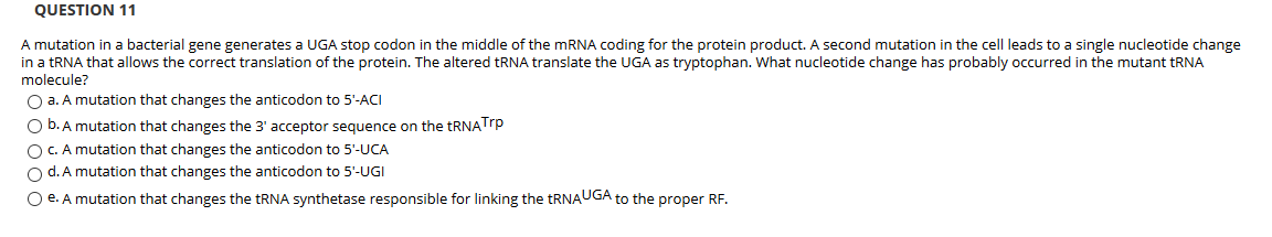 Solved QUESTION 11 A mutation in a bacterial gene generates | Chegg.com