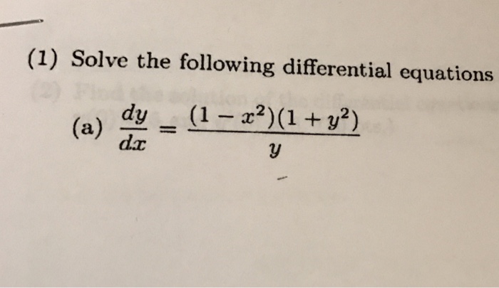 Solved Solve the following differential equations dy/dx = | Chegg.com