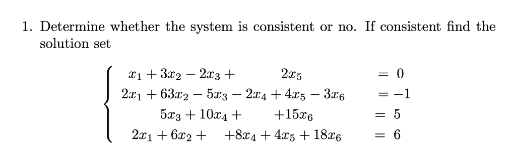 Solved 1. Determine whether the system is consistent or no. | Chegg.com