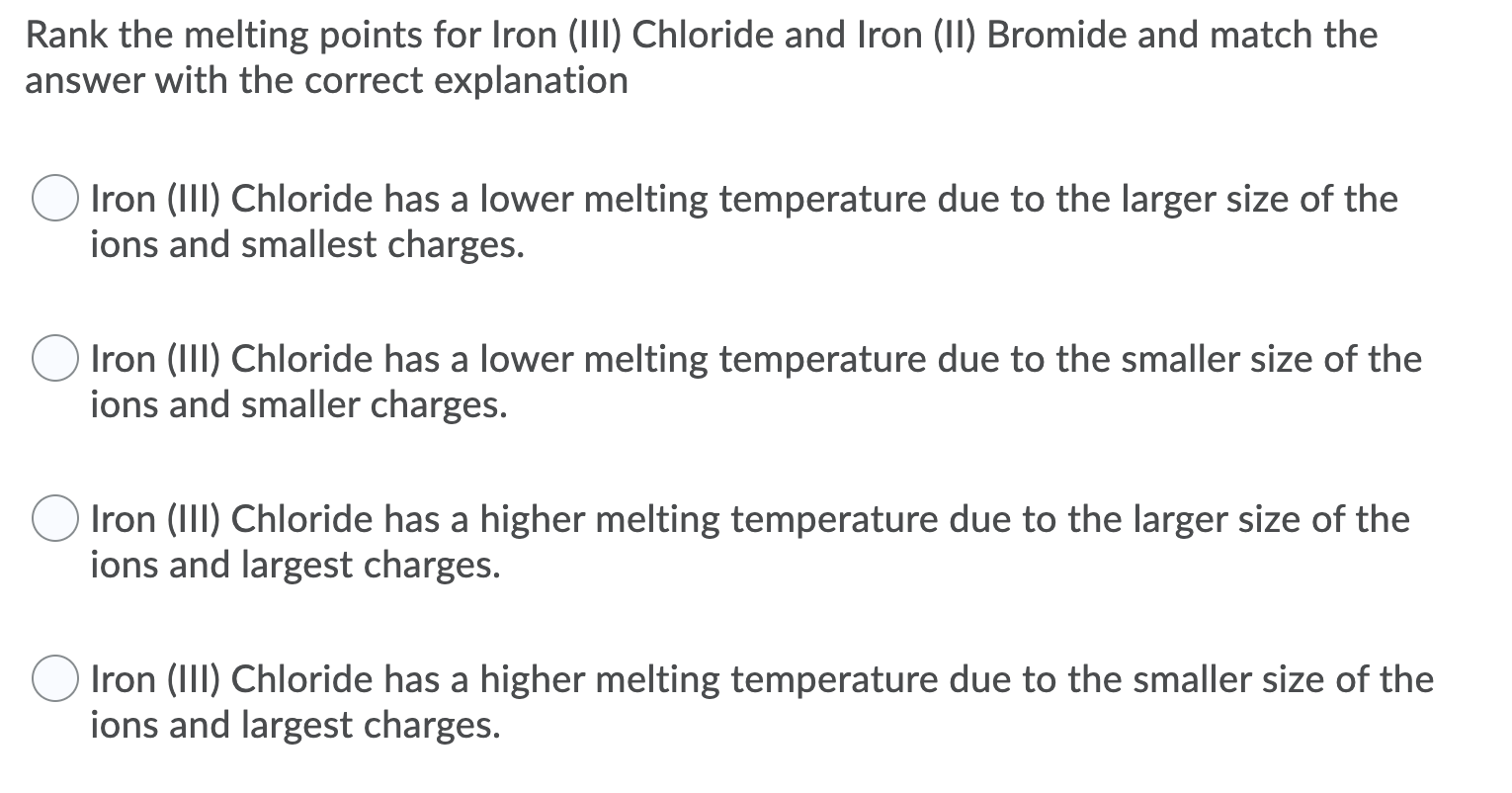 Solved Rank the melting points for Iron (III) Chloride and