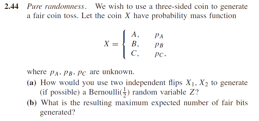 Solved 2.44 Pure randomness. We wish to use a three-sided | Chegg.com