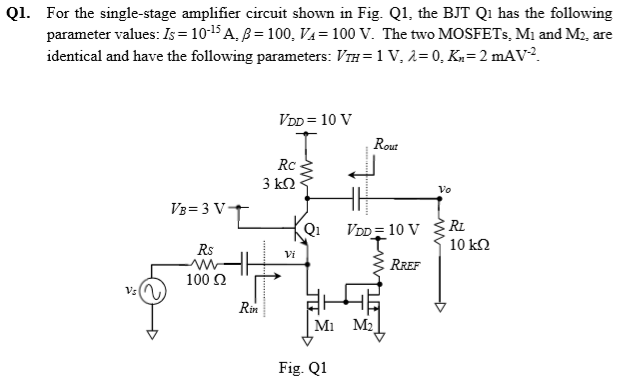 Solved Q1. For the single-stage amplifier circuit shown in | Chegg.com