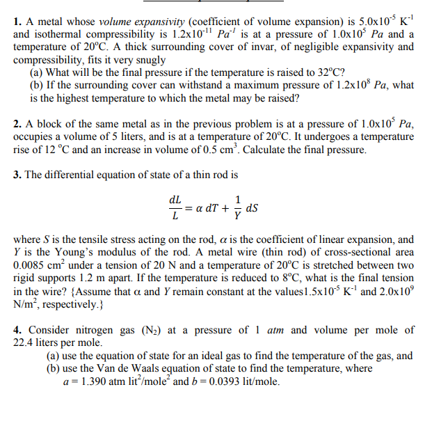 Solved 1. A metal whose volume expansivity (coefficient of | Chegg.com