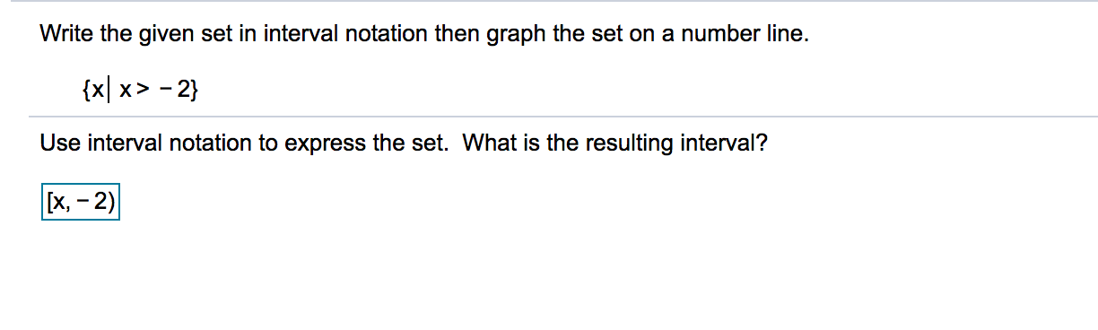Solved Write the given set in interval notation then graph | Chegg.com