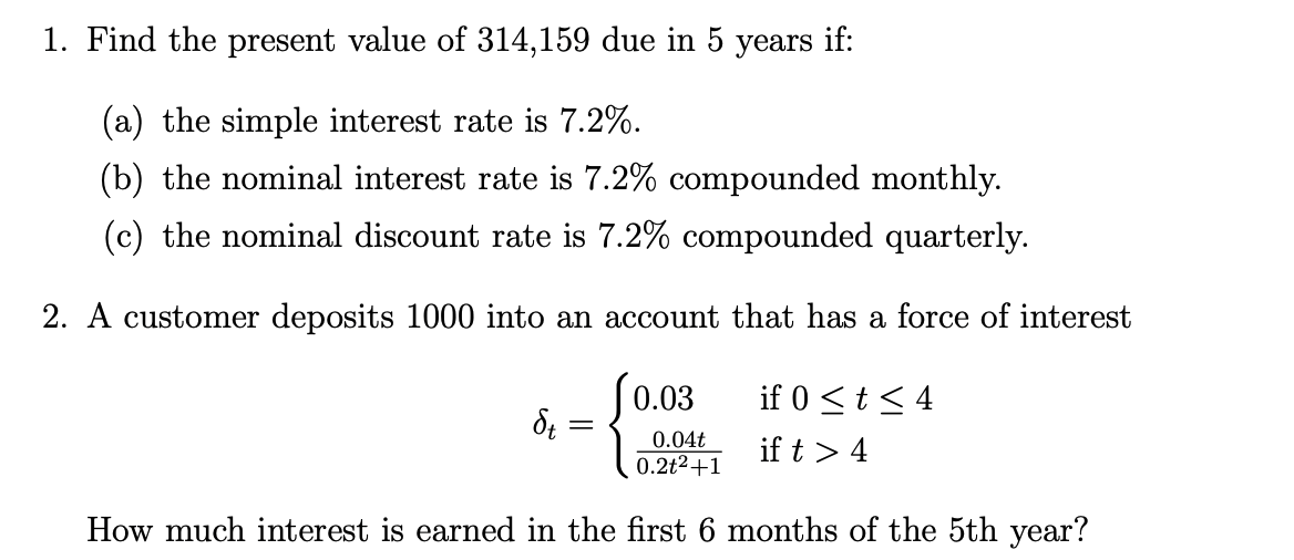 Solved 1. Find the present value of 314,159 due in 5 years | Chegg.com