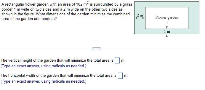 Solved A rectangular flower garden with an area of 102 m2 is | Chegg.com