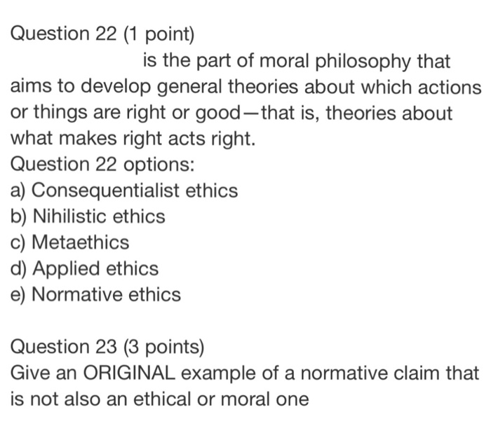 Question 22 (1 Point) Is The Part Of Moral Philosophy | Chegg.com