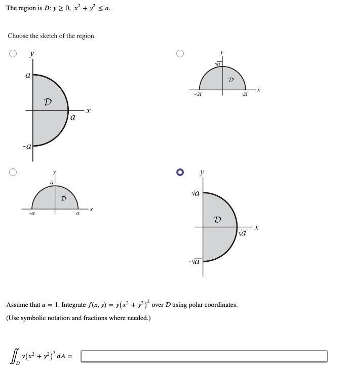 Solved The region is D: y > 0, x² + y2 sa. Choose the sketch | Chegg.com