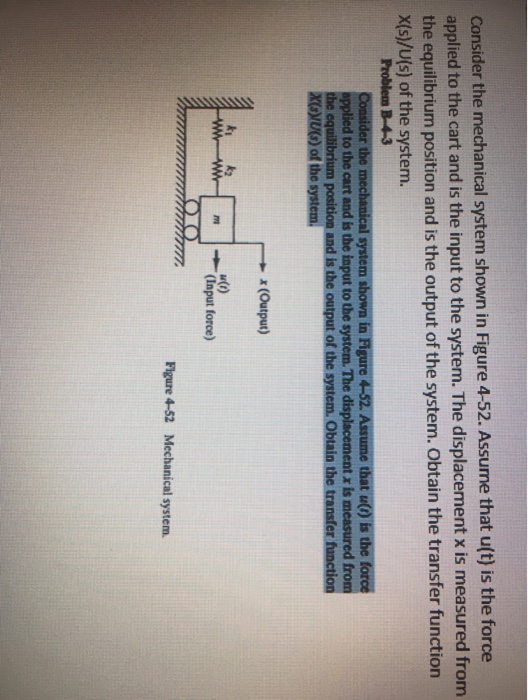 Solved Consider the mechanical system shown in Figure 4-52. | Chegg.com