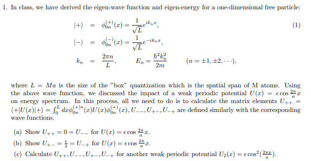 Solved 1. In Class, We Have Derived The Eigen-wave Function 