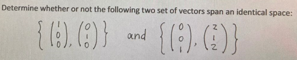 Solved Determine whether or not the following two set of | Chegg.com
