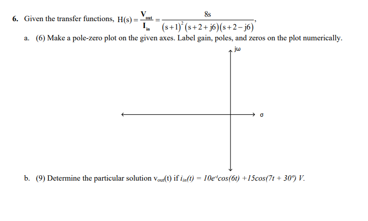 Solved 8s 6 Given The Transfer Functions H S 1 S 1 Chegg Com