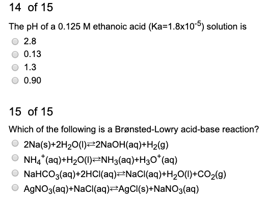 Solved 14 of 15 The pH of a 0.125 M ethanoic acid | Chegg.com