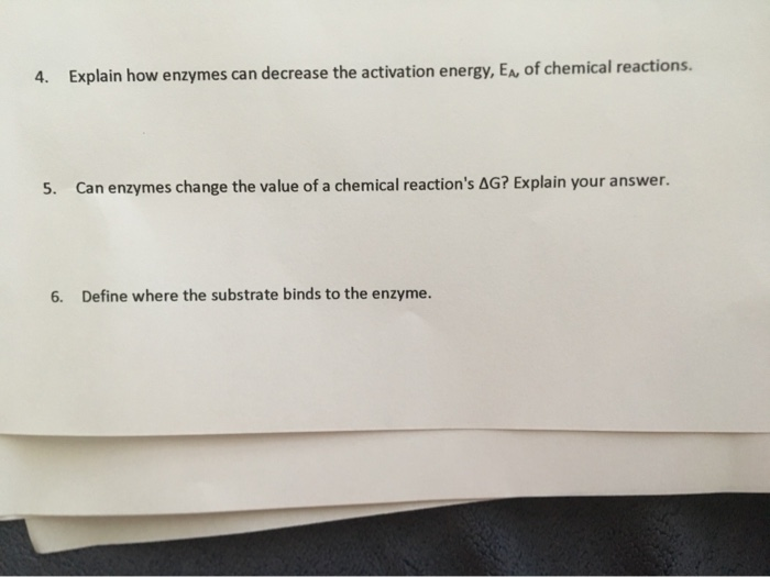 Solved 4. Explain how enzymes can decrease the activation