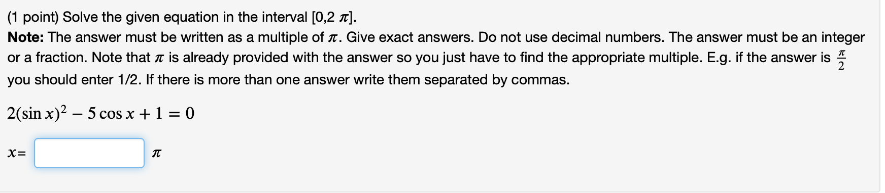 Solved (1 point) Solve the given equation in the interval | Chegg.com
