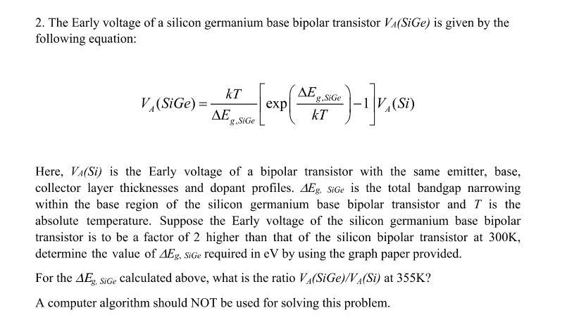 Solved 2. The Early voltage of a silicon germanium base | Chegg.com