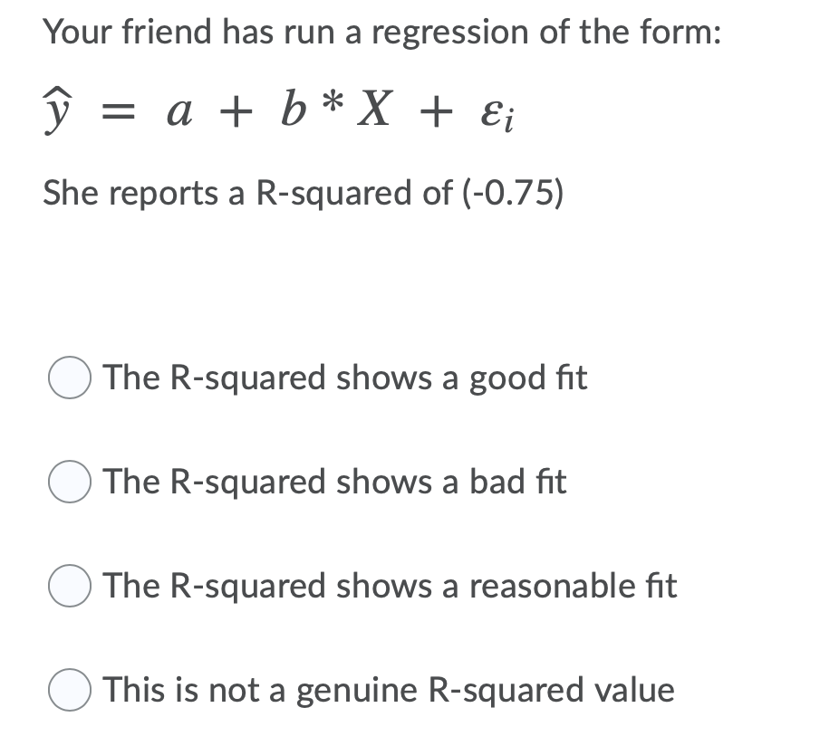 Solved Your Friend Has Run A Regression Of The Form U Chegg Com