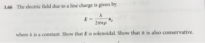 Solved 3.66 The electric field due to a line charge is given | Chegg.com