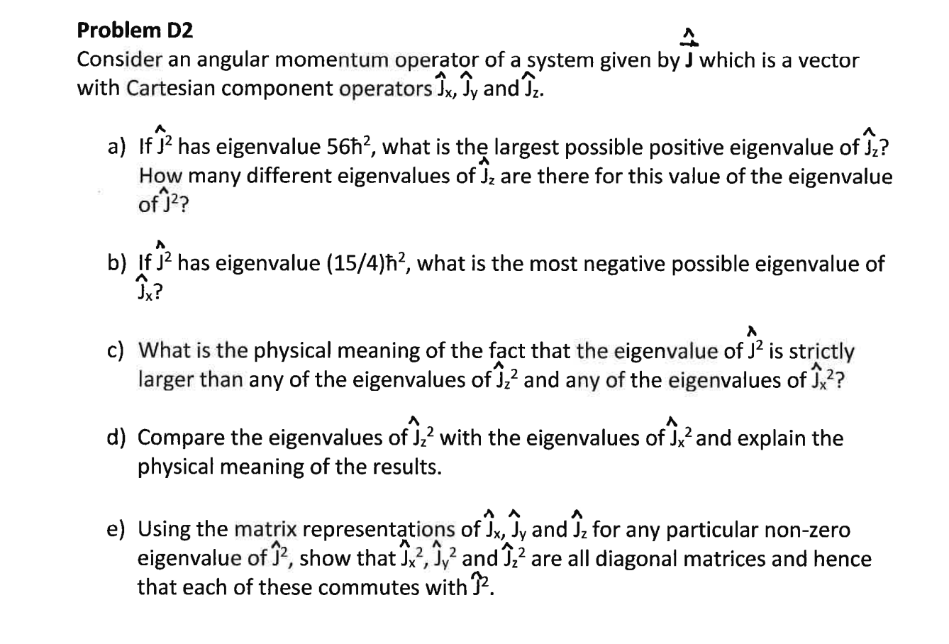 Solved Problem D2 Consider An Angular Momentum Operator Of A | Chegg.com