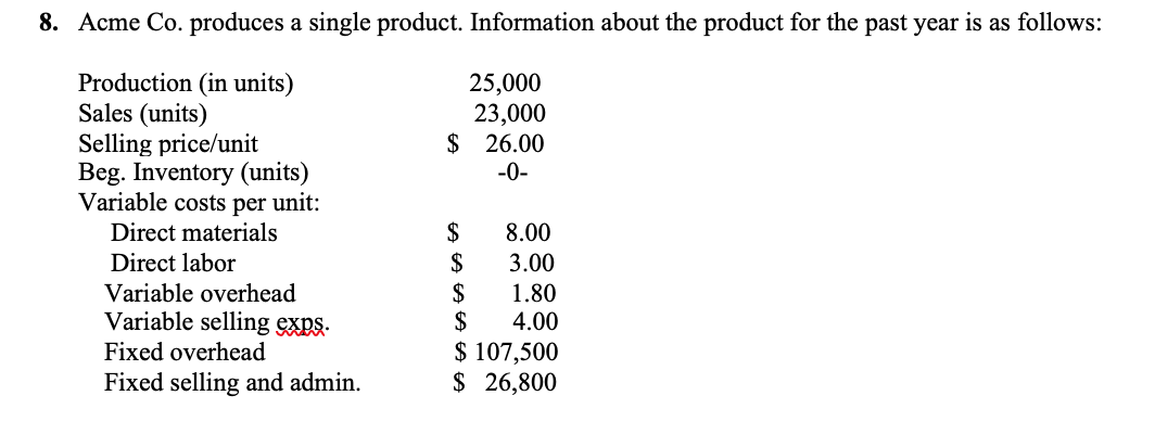 Solved 8. Acme Co. produces a single product. Information | Chegg.com