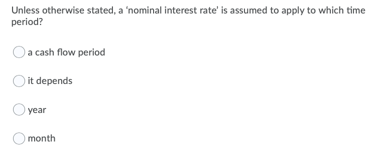 Solved Unless otherwise stated, a 'nominal interest rate' is | Chegg.com