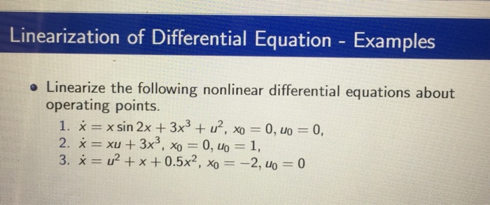 Solved Linearization of Differential Equation Examples e | Chegg.com