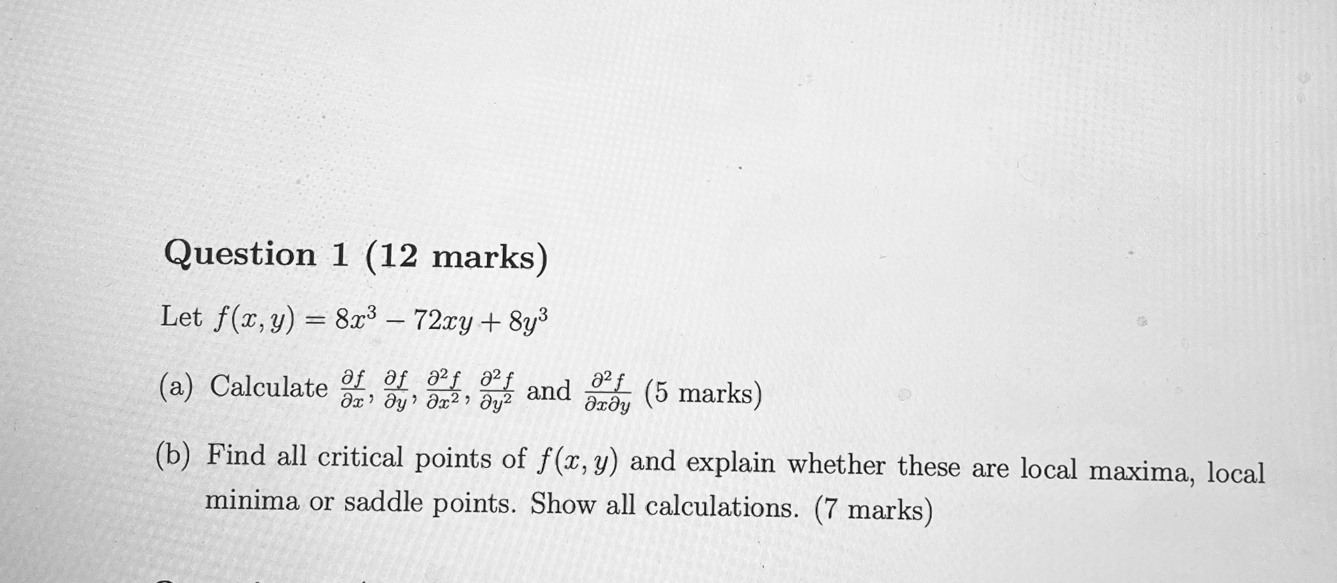 Solved Question 1 (12 marks) Let f(x,y)=8x3−72xy+8y3 (a) | Chegg.com