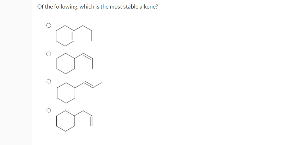 solved-of-the-following-which-is-the-most-stable-alkene-chegg