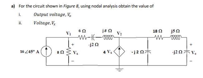 Solved i. a) For the circuit shown in Figure 8, using nodal | Chegg.com