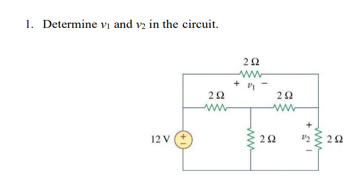 Solved 1. Determine v1 and v2 in the circuit. | Chegg.com