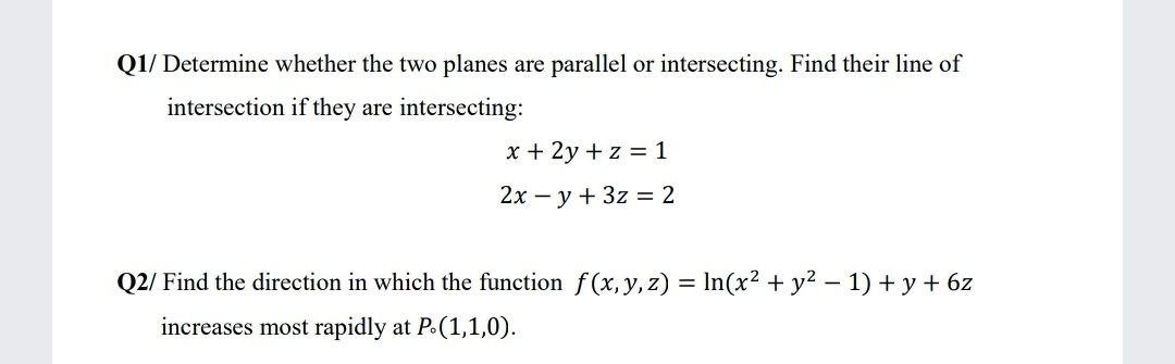 Solved Q1/ Determine whether the two planes are parallel or | Chegg.com