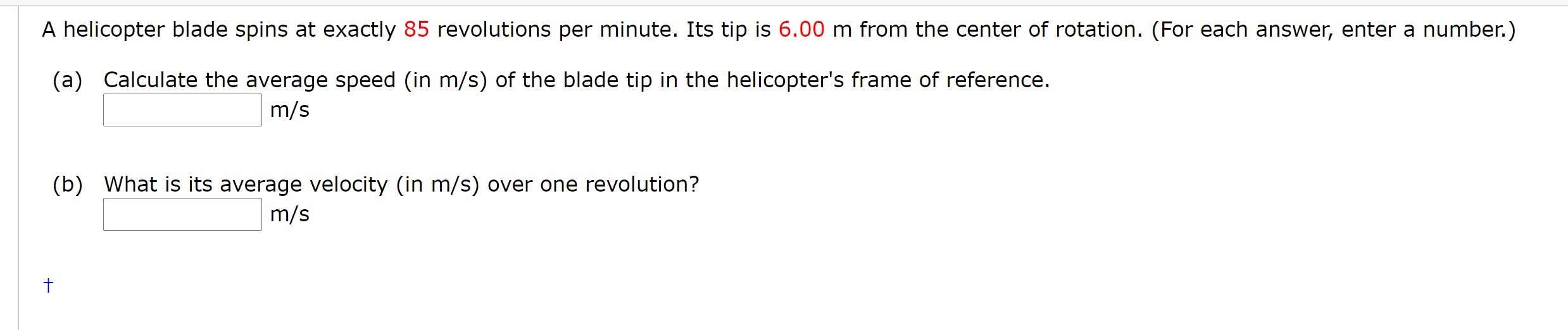 Solved A helicopter blade spins at exactly 85 revolutions | Chegg.com