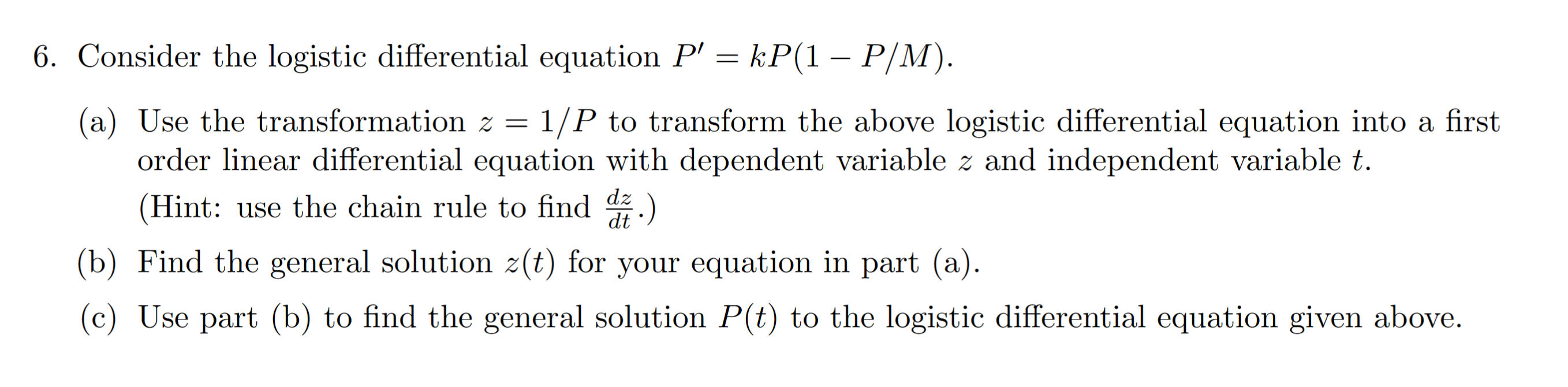 Solved 6. Consider the logistic differential equation P' = | Chegg.com