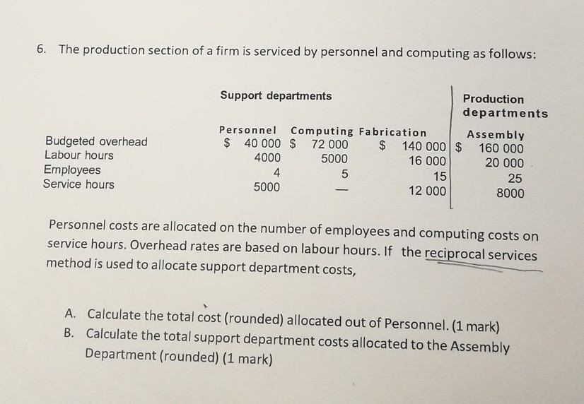 Solved The production section of a firm is serviced by | Chegg.com