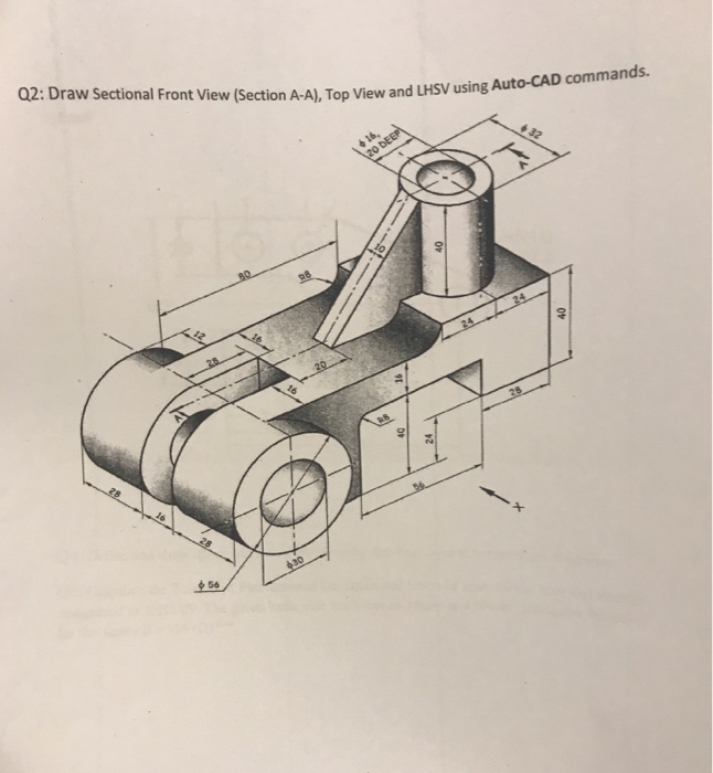 Solved 02: Draw Sectional Front View (Section A-A), Top View | Chegg.com