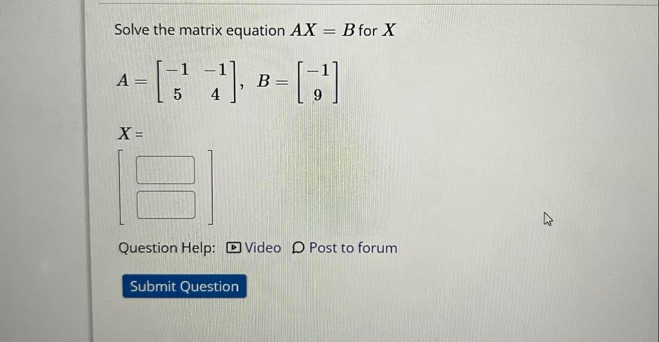 Solved Solve The Matrix Equation Ax B For X A 1 2 9561