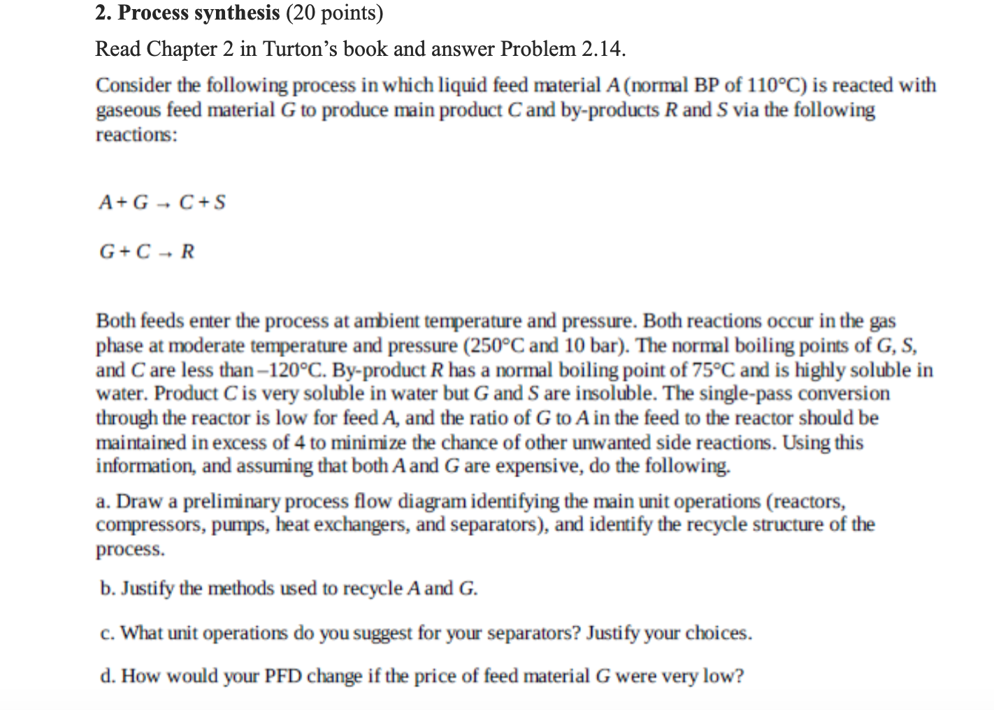 Solved 2. Process synthesis (20 points) Read Chapter 2 in | Chegg.com